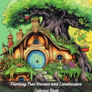 fantasy tree houses & landscapes coloring book